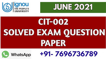 CIT-002 SOLVED (JUNE 2021) QUESTION PAPER WITH ANSWERS (Fully Solved)