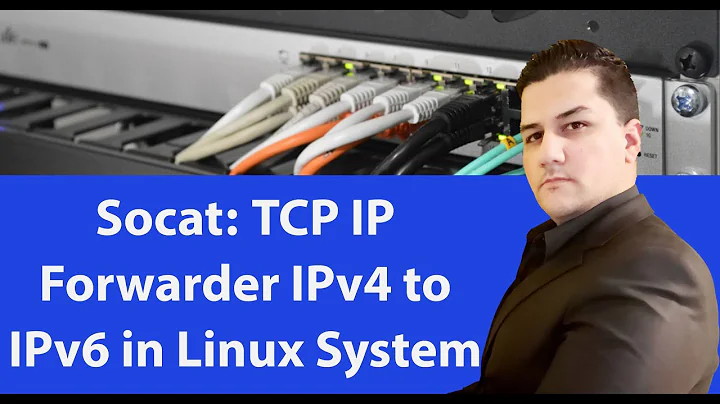 Socat: Configure Linux Server to Act as TCP IP Port Forwarder (IPv4 to IPv6)