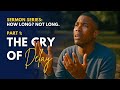 Sermon Series: How Long? Not Long. Part 1 The Cry of Delay | Psalm 13:1-2 | Pastor David Thorpe, Jr.