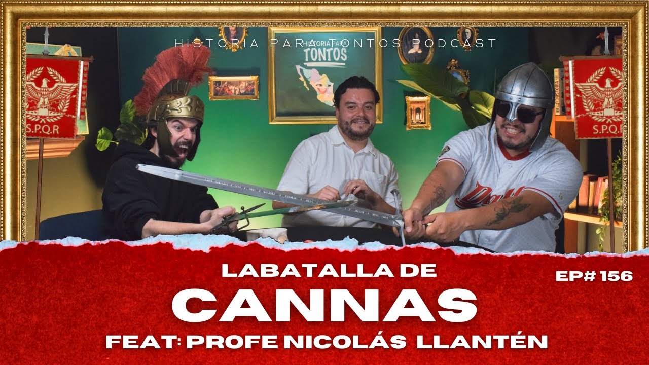 La batalla de Cannas- Feat: Profe Nicolas Llanten - Historia para tontos Podcast - Ep