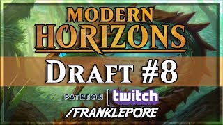 (Magic Online) Modern Horizons Draft #8 - 6/16/19 (Magic Online) Modern Horizons Draft #8 - 6/16/19