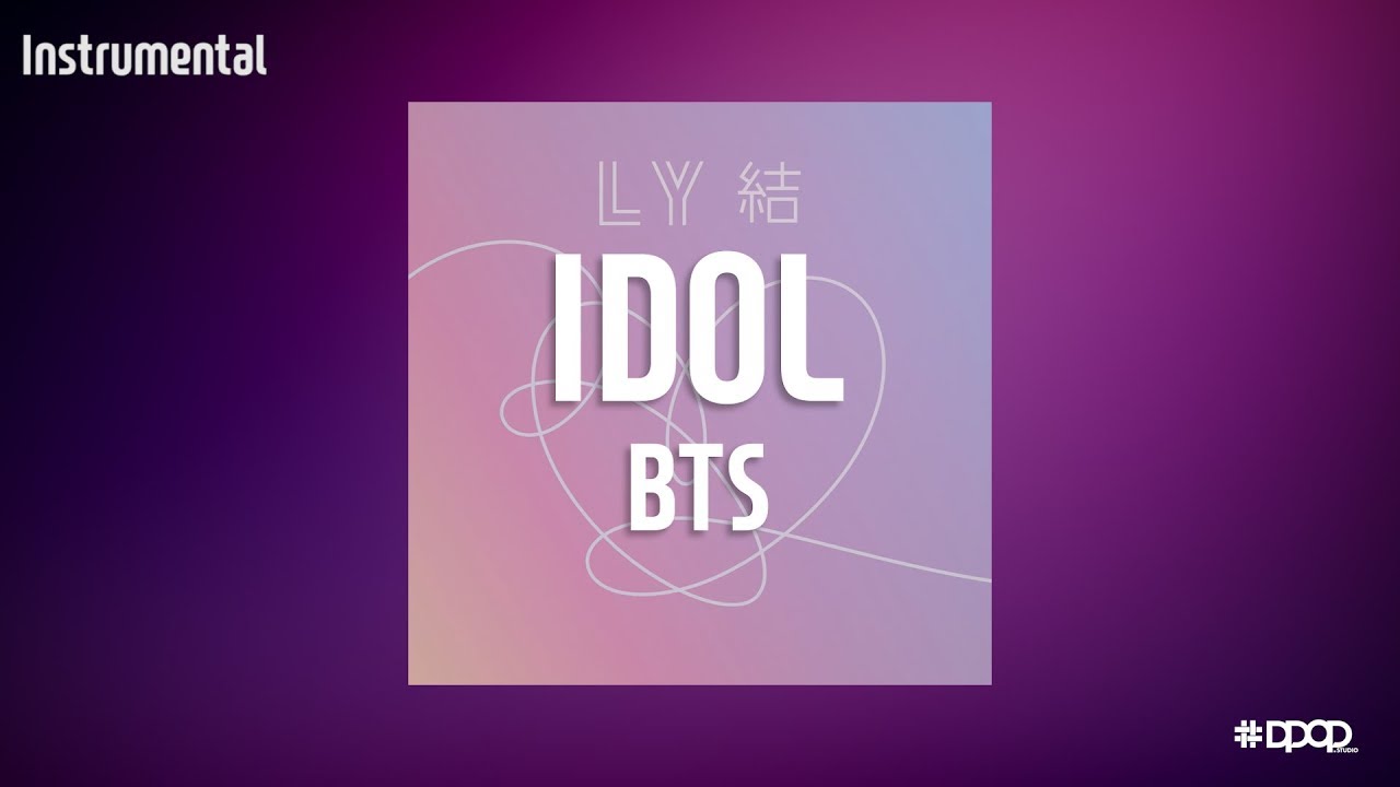 BTS (방탄소년단) - IDOL (아이돌) Instrumental (MR) - YouTube