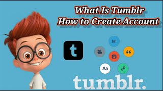 How to Create Tumblr Account & What About Tumblr