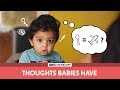 FilterCopy | Thoughts Babies Have | बच्चों के शरारती ख्याल