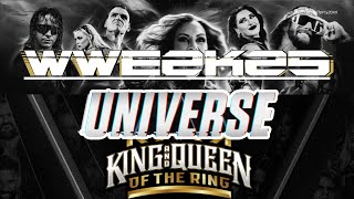 WWE2K25 Universe King & Queen of the Ring LIVE Uncut