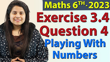 Q 4 - Ex 3.4 - Playing With Numbers - Chapter 3 - NCERT Maths Class 6th