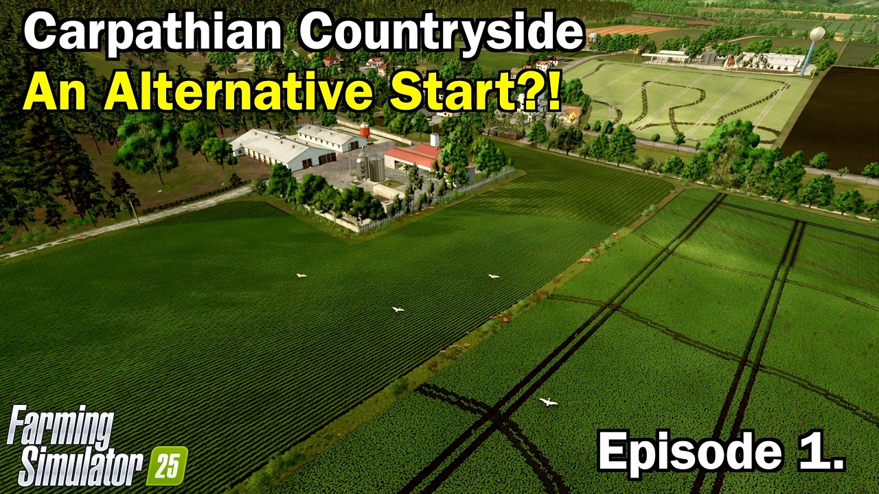 FS25 Carpathian Countryside | An Alternative Start?! | Episode 1