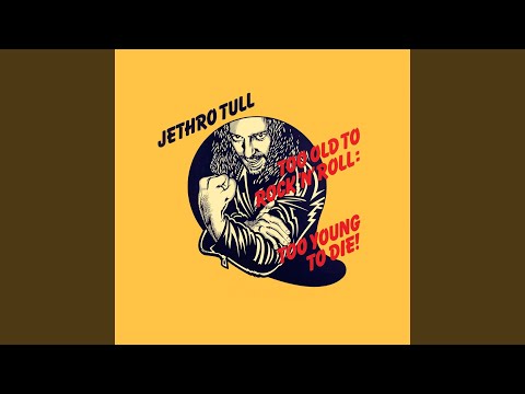 Too Old to Rock 'n' Roll: Too Young to Die! (2002 Remaster)