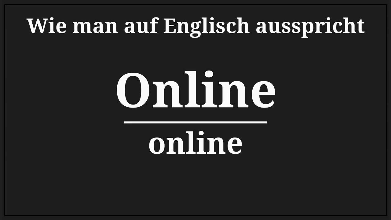 wie man online auf englisch ausspricht - YouTube