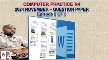 COMPUTER PRACTICE N4 -2024 NOVEMBER QUESTION PAPER- LINE NUMBERS - COLUMNS- BREAKS - PICTURES-TABLES