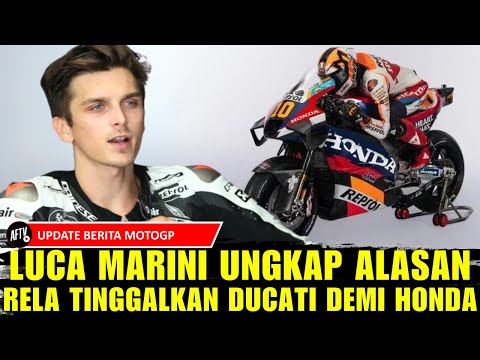 LUCA MARINI UNGKAP ALASAN RELA TINGGALKAN DUCATI DEMI HONDA, BERITA MOTOGP TERBARU HARI INI