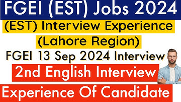 FGEI (EST) Interview Experience - FGEI EST English Interview Experience Of Candidate Lahore Region