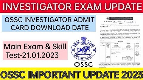 OSSC INVESTIGATOR EXAM DATE, SKILL TEST DATE | INVESTIGATOR 2022 ADMIT CARD DOWNLOAD//OSSC EXAM DATE