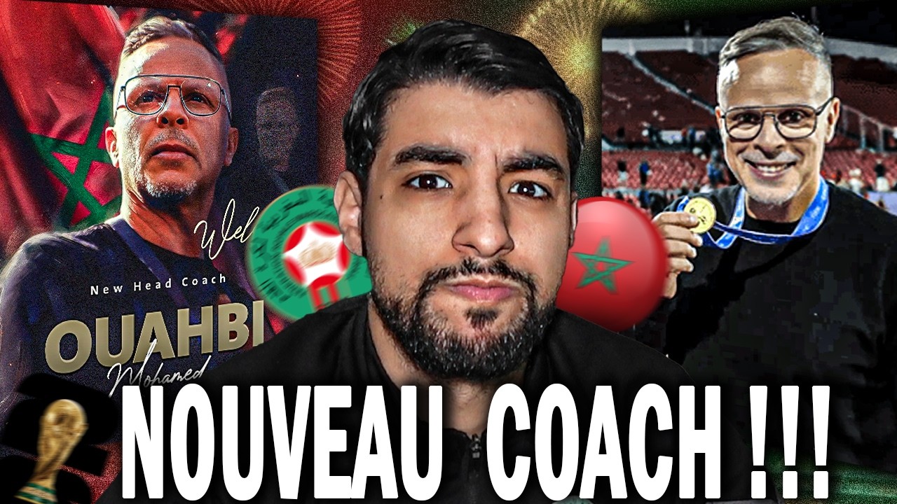 LE NOUVEAU COACH DU MAROC !!! | Mon avis sur Mohamed Ouahbi