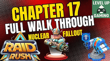 Raid Rush TD full Walkthrough of Chapter 17 Nuclear Fallout.