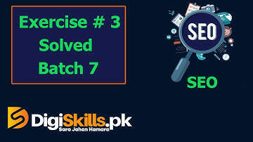 Digiskills: SEO Hands-On Exercise No. 3 Batch 7 2020  | SEO Exercise 3 | Batch 7