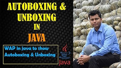 Autoboxing And Unboxing In Java || Wrapper Class In Java || Wrapper Class Function || Java Tutorials