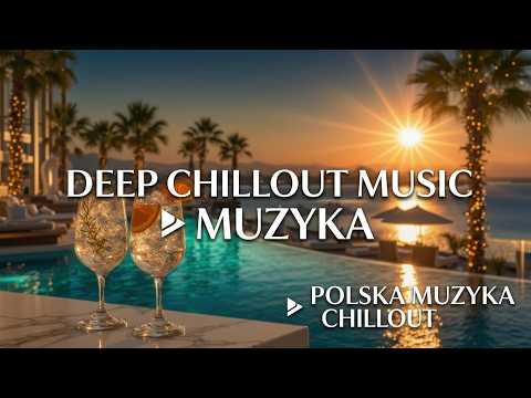 Chillout Music for Sunset | Deep Relaxing Pool Vibes