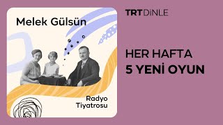 Radyo Tiyatrosu Melek Gülsün Dram