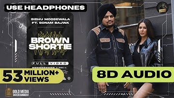 Brown Shortie | 8D AUDIO | Sidhu Moose Wala | Sonam Bajwa | The Kidd | Sukh Sanghera | Moosetape