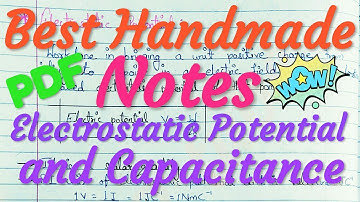 Physics Class 12 Chapter 2 | Electrostatic Potential and Capacitance| Best Handwritten Notes ...