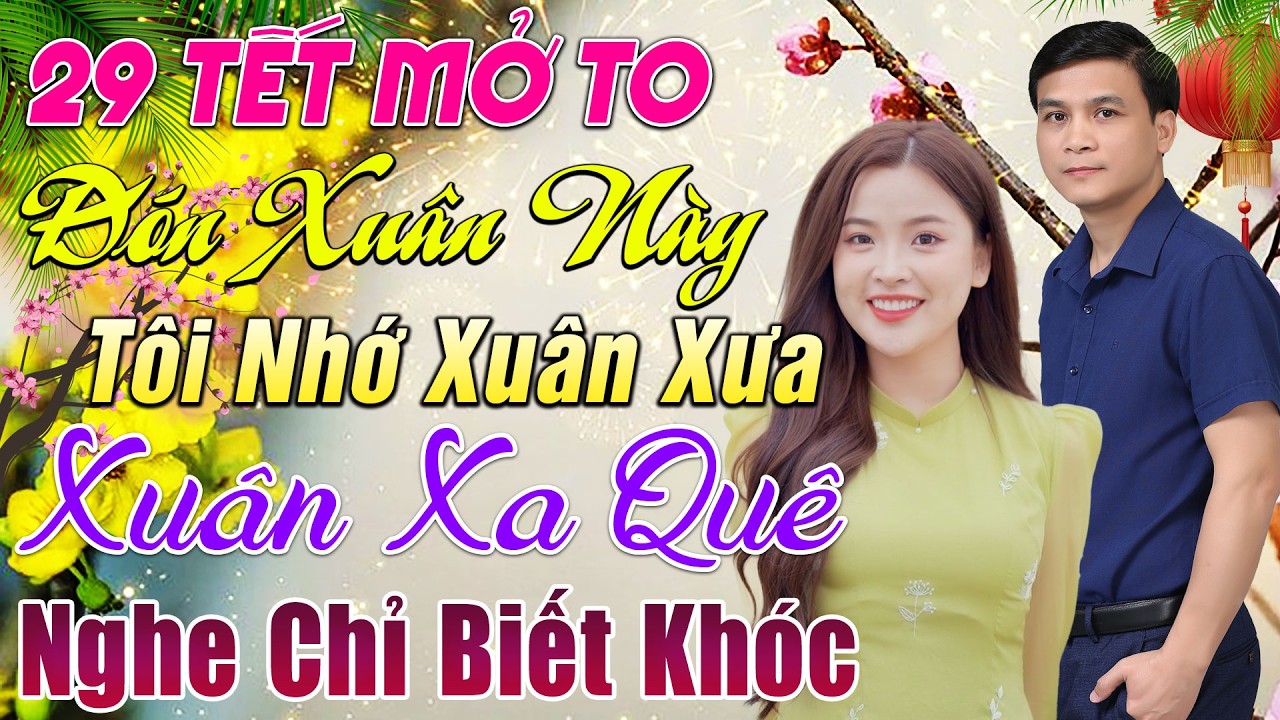 LK ĐÓN XUÂN NÀY TÔI NHỚ XUÂN XƯA - GIA TIẾN ➤ 168 Bài Nhạc Vàng Xưa Tâm Trạng NGHE 1 LẦN LÀ NGHIỆN