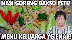 Resep : Nasi Goreng Bakso Pete Menu Keluarga Yang Enak!!! - Durasi: 10.03. 