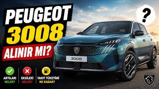 Peugeot 3008 Alınır Mı? 2026 - Peugeot 3008 Hybrid Yorum Ve İnceleme - Fiyatlar Ve Özellikler