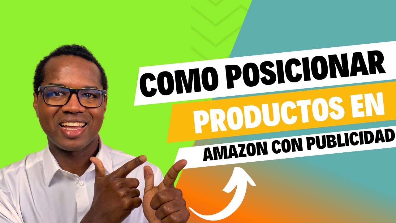 Como Posicionar Productos en Amazon con Publicidad
