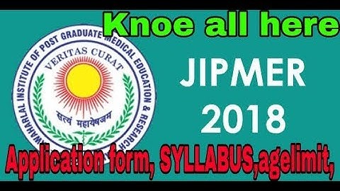 JIPMER MBBS 2018: Applications form,syllabus, a agecriteria