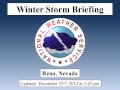 National Weather Service Reno, NV - Dec 22, 2012 - Updated Winter Storm Briefing