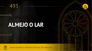 Novo Hinário Adventista Hino 493 Almejo O Lar Lyrics