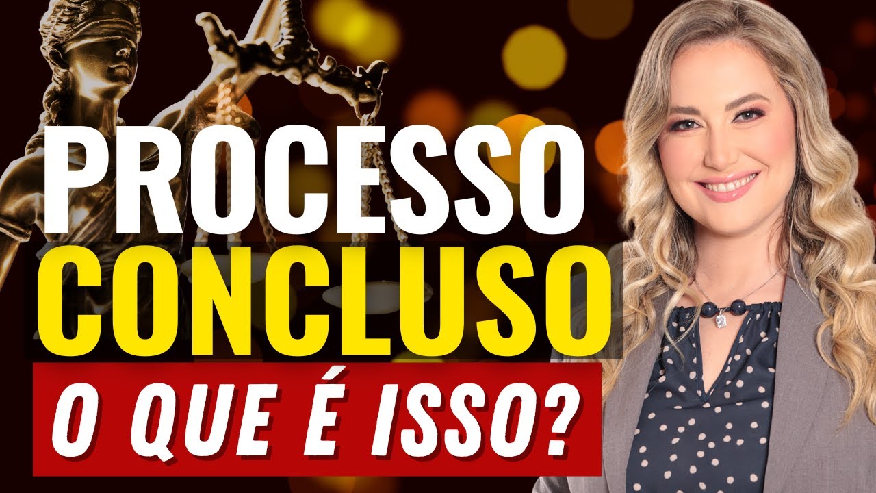 O PROCESSO ESTÁ “CONCLUSO”, O QUE SIGNIFICA? | CONCLUSÃO DE AUTOS PARA SENTENÇA, DESPACHO E DECISÃO