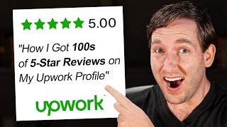 How To Get 100s Of 5-star Reviews On Upwork (+FREE TEMPLATE)
