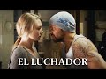 EL LUCHADOR 🎬 UN AMOR PARA TODA LA VIDA ❤️ Mejor peli