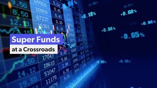 Super Funds at a Crossroads: Consolidation, Performance and Systemic Risk