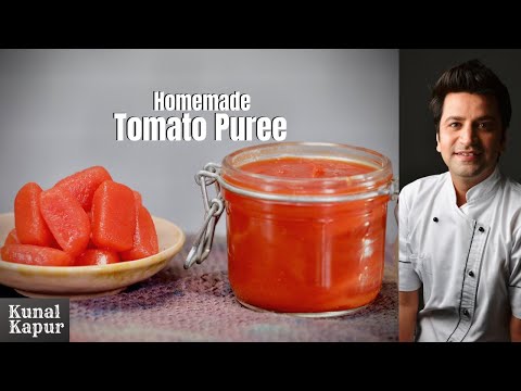 Tomato Puree Homemade | टमाटर पयूरी Kunal Kapur Indian Food Recipes | Tomato Puree Recipe in Hindi