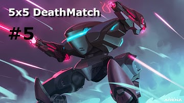 Mech Arena | 5x5 DeathMatch | Fortune Towers | #5