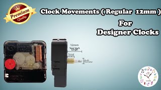 Premium Quality TTC Regular Clock Movements (12mm Shaft) For Wooden Clock, Designer Clocks