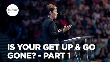 Is Your Get Up & Go Gone? - Pt 1 | Enjoying Everyday Life | Joyce Meyer