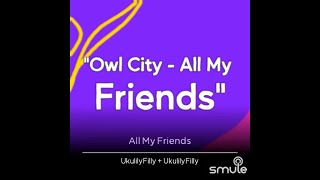 Owl City - All My Friends Lyric Video 👪 (Cover by Ukulily)