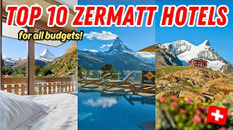 TOP 10 HOTELS IN ZERMATT: Best Hotels in Zermatt, Switzerland for all budgets