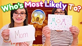 MOM vs DAUGHTER 'MOST LIKELY TO' CHALLENGE!