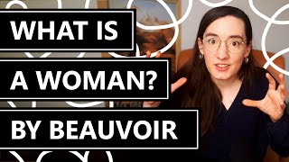 Simone de Beauvoir defines 'Woman' \/\/ philosophy \& feminism, gender \& sex