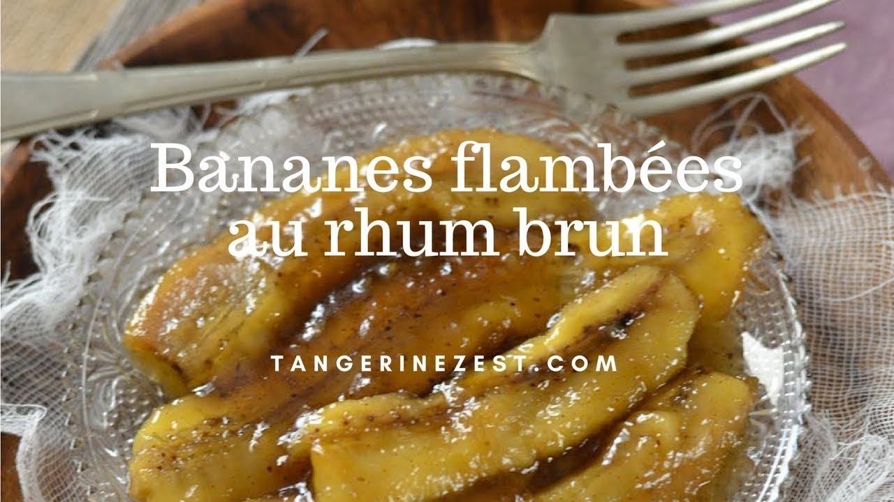 Bananes flambées au rhum brun - YouTube