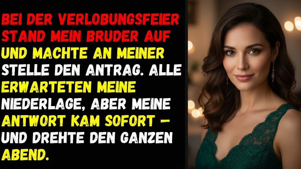 ⚡  Bei der Verlobungsfeier stand mein Bruder auf und machte an meiner Stelle den Antrag⚡