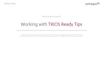 3Shape TRIOS - Working with TRIOS Ready Tips