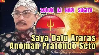 Tansaya Dalu Araras~Anoman Pratanda Seta~Suluk Ki Hadi Sugito