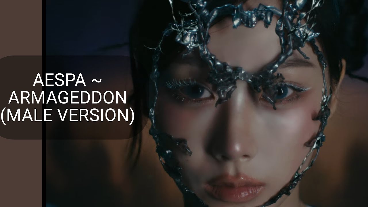 AESPA~ARMAGEDDON (MALE VERSION)