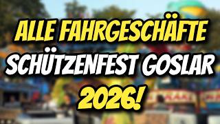 ALLE FAHRGESCHÄFTE auf dem SCHÜTZENFEST GOSLAR 2026!🎡